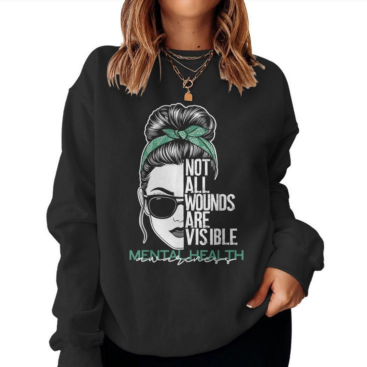 Not All Wounds Are Visible Messy Bun Mental Health Awareness Women Sweatshirt