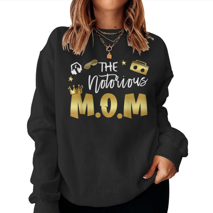 The Notorious Mom Old School Hip Hop Women Sweatshirt