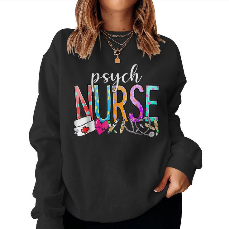 Nurse's Day Psych Nurse Appreciation Nurse Week 2024 Women Sweatshirt