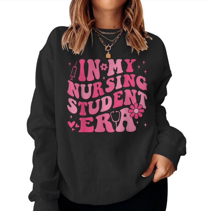 In My Nursing Student Era Groovy Nursing School Future Nurse Women Sweatshirt