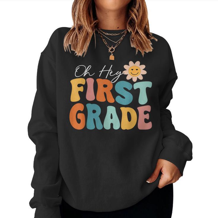 Oh Hey First Grade 1St Grade Team 1St Day Of School Women Sweatshirt