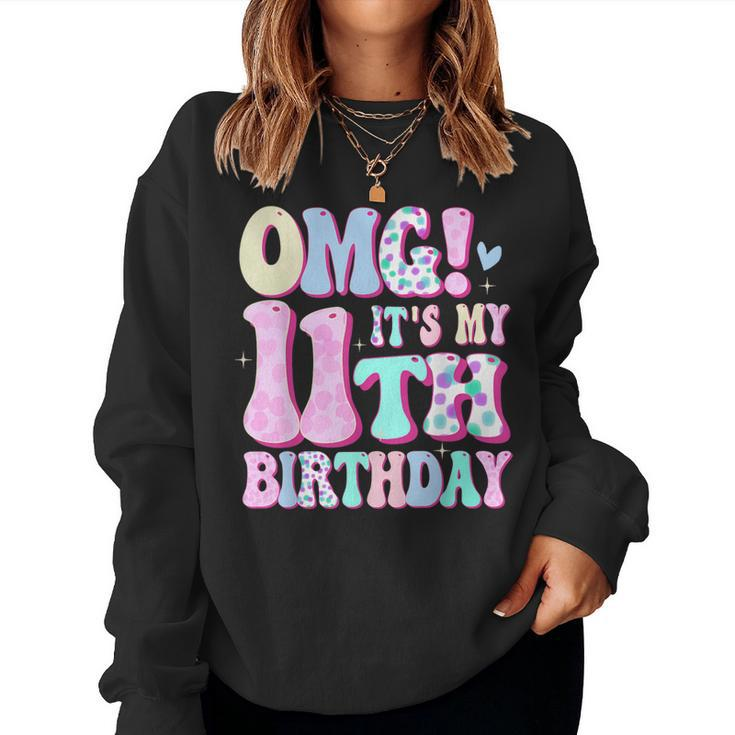 Omg It's My 11Th Birthday Girl Eleven 11 Year Old Bday Women Sweatshirt