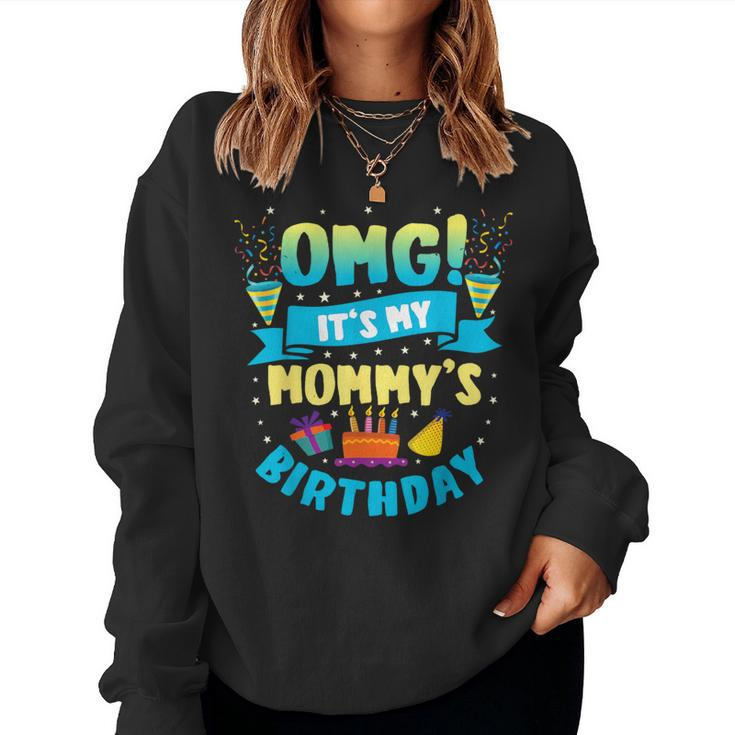 Omg It's My Mommy Birthday Women Sweatshirt