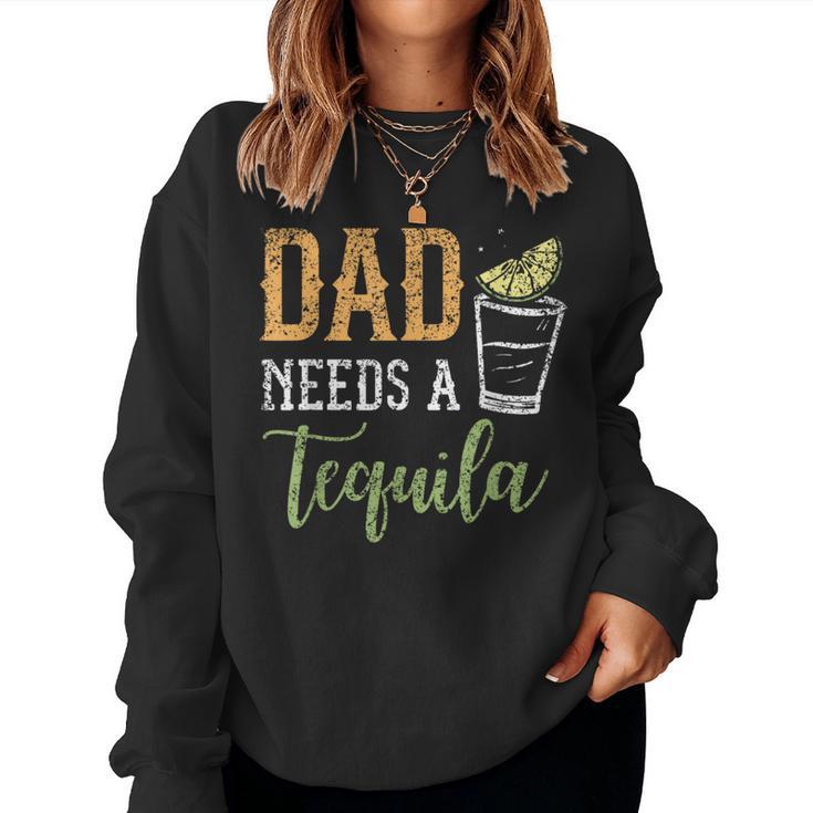 Papa Braucht Einen Tequila Saufen Tequilas Trinken Tequila Sweatshirt Frauen