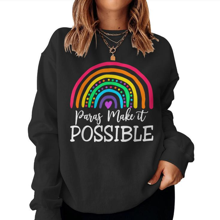 Paras Make It Possible Paraprofessional Teacher Assistant Women Sweatshirt