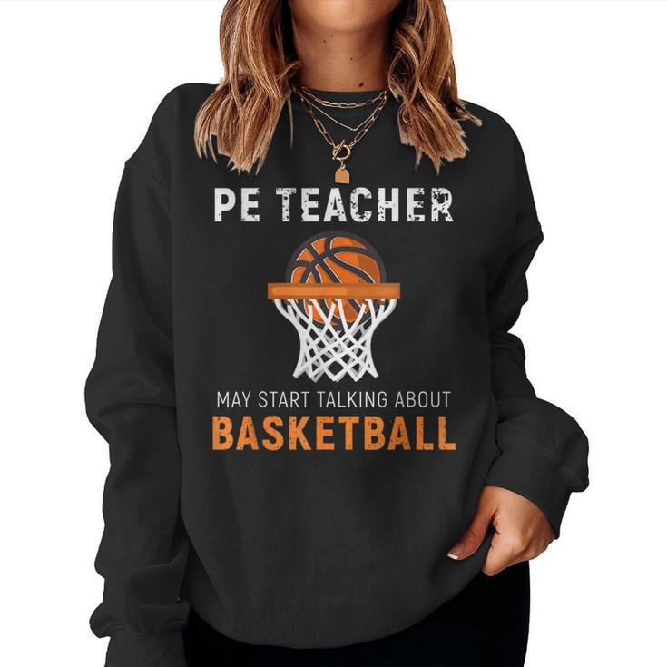 Pe Teacher Basketball Physical Training Women Sweatshirt