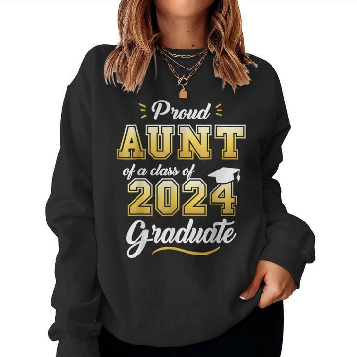 Proud Aunt Of A Class Of 2024 Graduate Senior 24 Graduation Women Sweatshirt