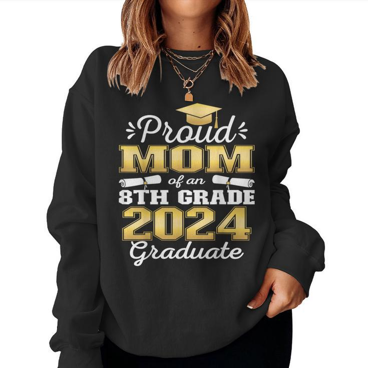 Proud Mom Of 2024 8Th Grade Graduate Family Middle School Women Sweatshirt