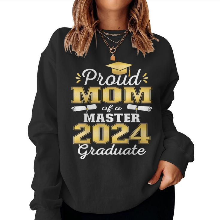 Proud Mom Of 2024 Class Master Graduate Family Graduation Women Sweatshirt