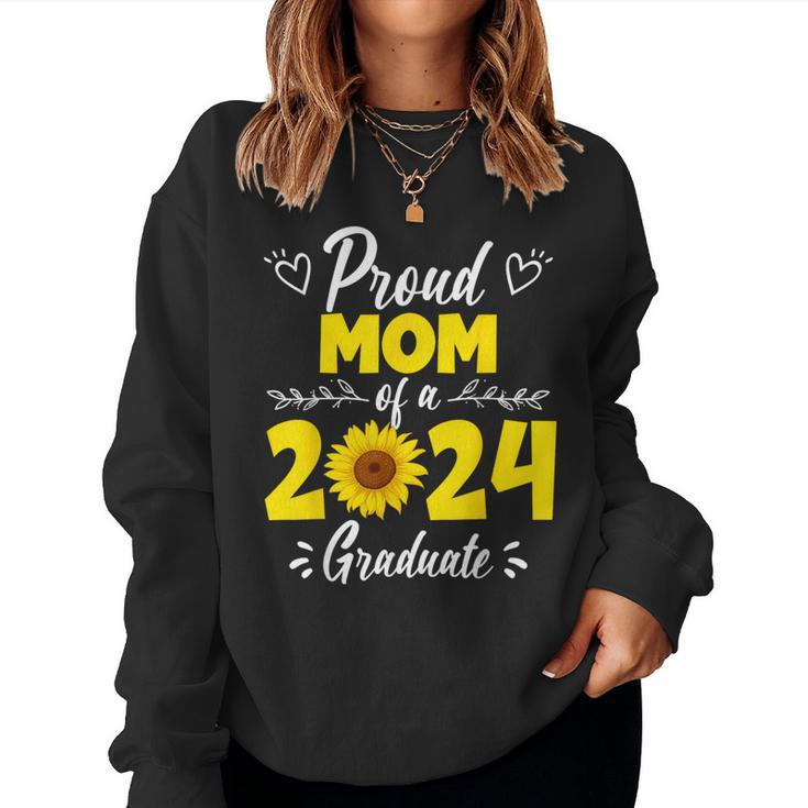Proud Mom Of 2024 Sunflower Graduation Graduate Family Women Sweatshirt