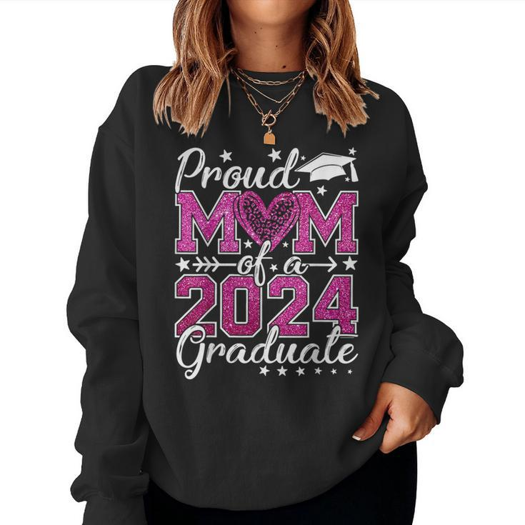 Proud Mom Of A Class Of 2024 Graduate 2024 Senior Mom 2024 Women Sweatshirt