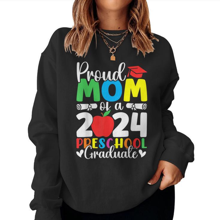 Proud Mom Of A Class Of 2024 Preschool Graduate Graduation Women Sweatshirt