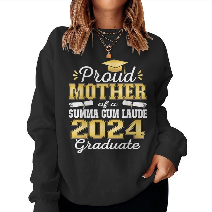 Proud Mother 2024 Summa Cum Laude Graduate Class 2024 Grad Women Sweatshirt