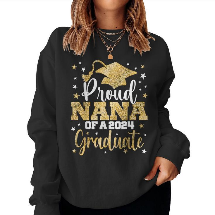Proud Nana Of A 2024 Graduate Class Senior Graduation Women Sweatshirt