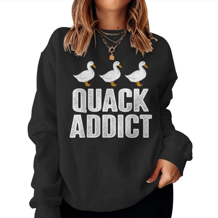 Quack Addict Duck Lover Women Sweatshirt