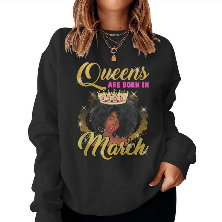 Queens Are Born In March Birthday Afro Black Girl Women Sweatshirt