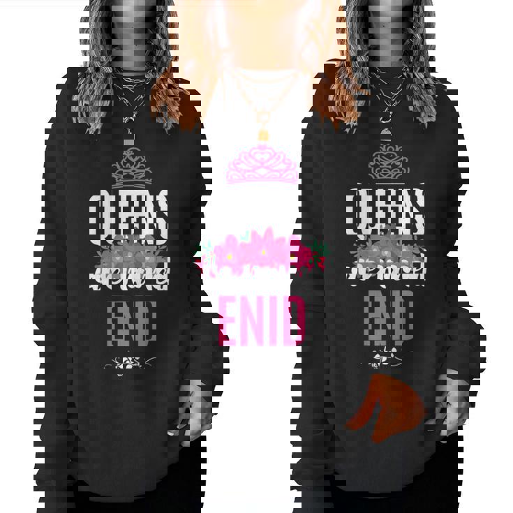 Queens Are Named Enid Pink Flower Custom Name B-Day Women Sweatshirt