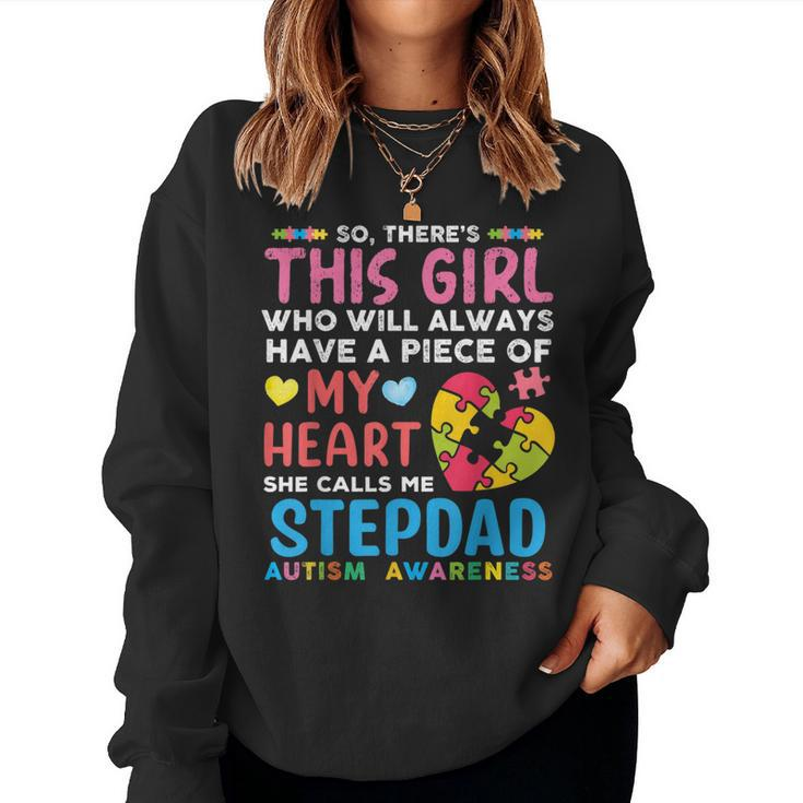 There's This Girl She Calls Me Stepdad Autism Awareness Women Sweatshirt