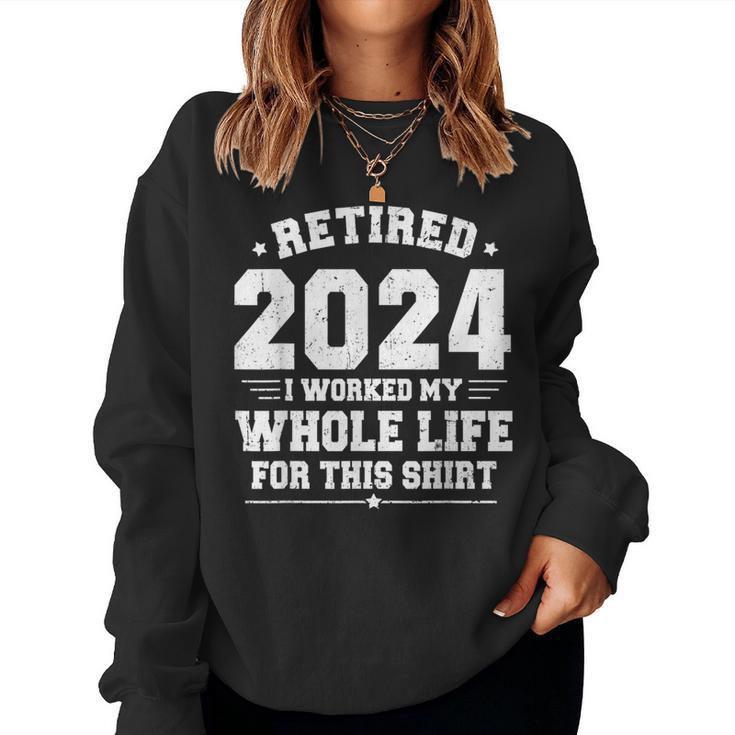 Retired 2024 Retirement Humor Retirement Women Sweatshirt