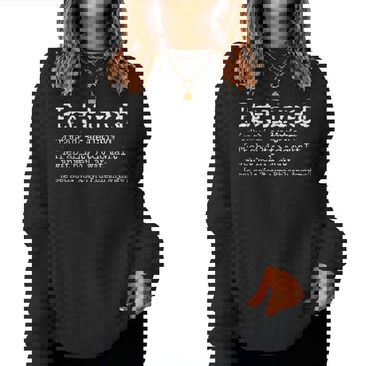 Retired Definition Retirement Definition For Men Women Sweatshirt