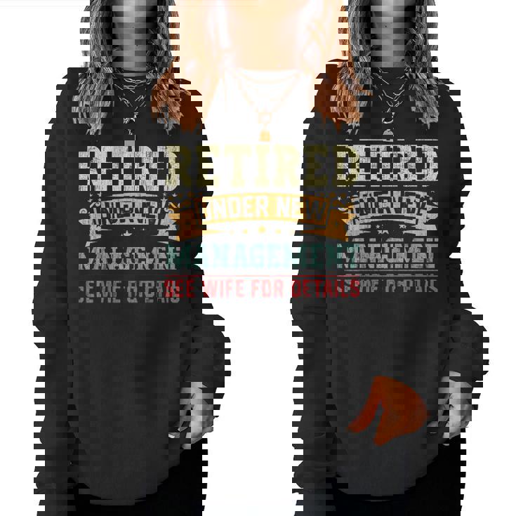 Retired Under New Management See Wife For Details Husband Women Sweatshirt