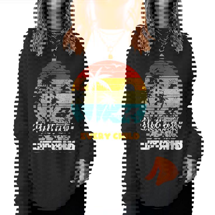 Retired Teacher Every Child Left Behind Retro Vintage Women Sweatshirt