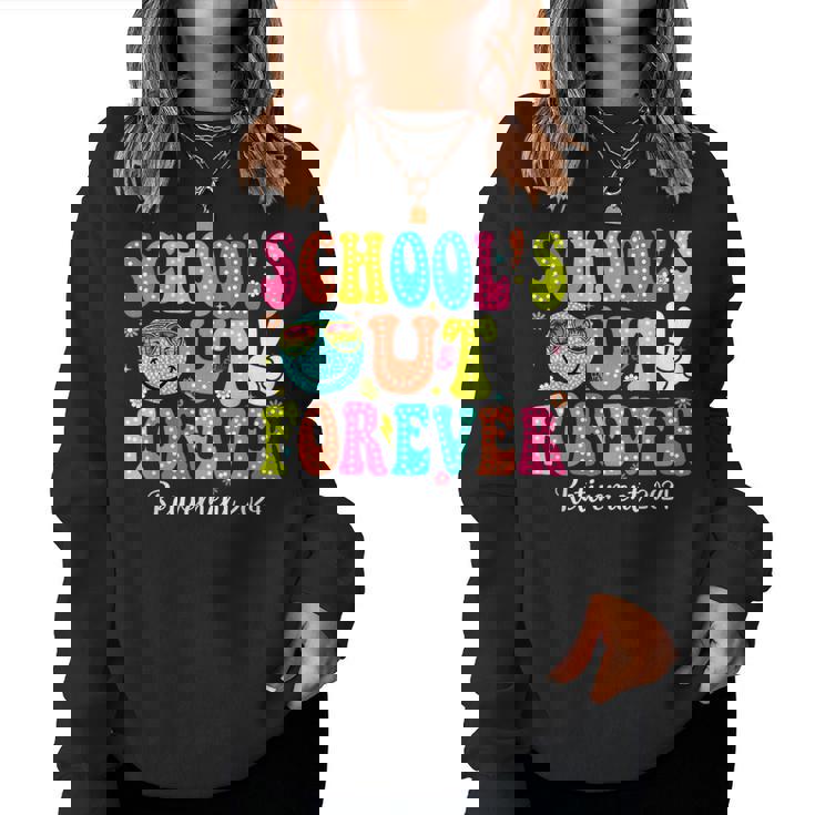 Retired Teacher Schools Out Forever Retirement 2024 Women Sweatshirt