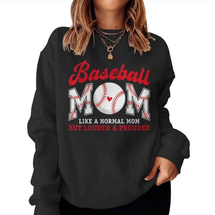 Retro Baseball Mom Like A Normal Mom But Louder And Prouder Women Sweatshirt