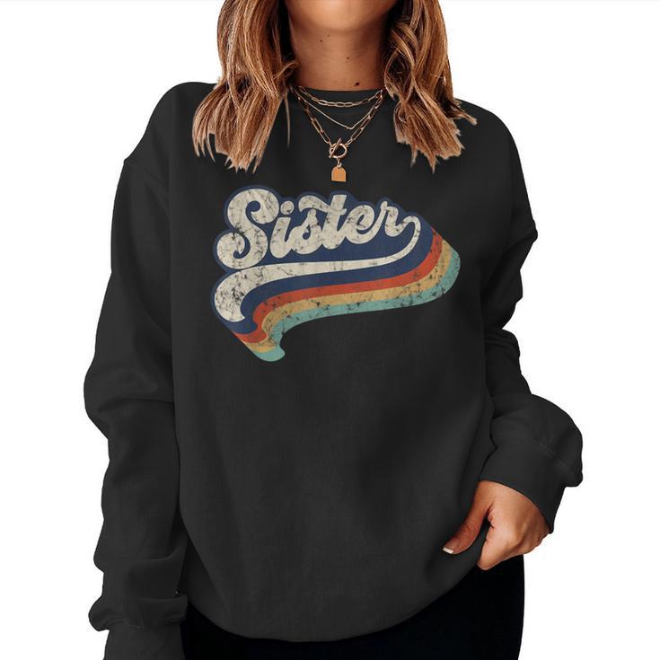 Retro Cute Sister For Sis Best Sister Ever Women Sweatshirt