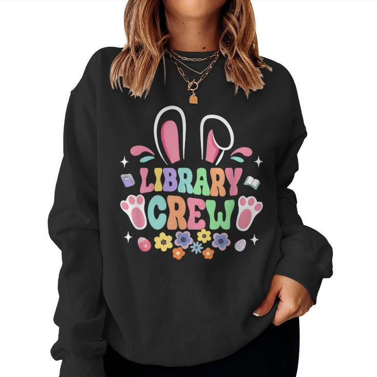 Retro Groovy Library Crew Librarian Bunny Ear Flower Easter Women Sweatshirt