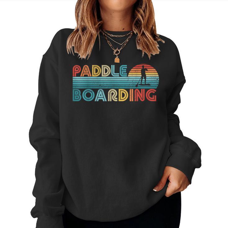 Retro Paddleboarding Vintage Sup Paddle Boarding Women Women Sweatshirt