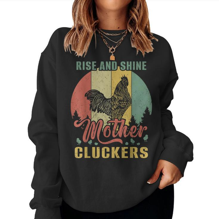 Rise And Shine Mother Cluckers Chicken Vintage Cool Women Sweatshirt