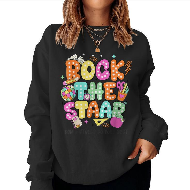 Rock The Test Staar Day Teacher Motivational Testing Day Women Sweatshirt