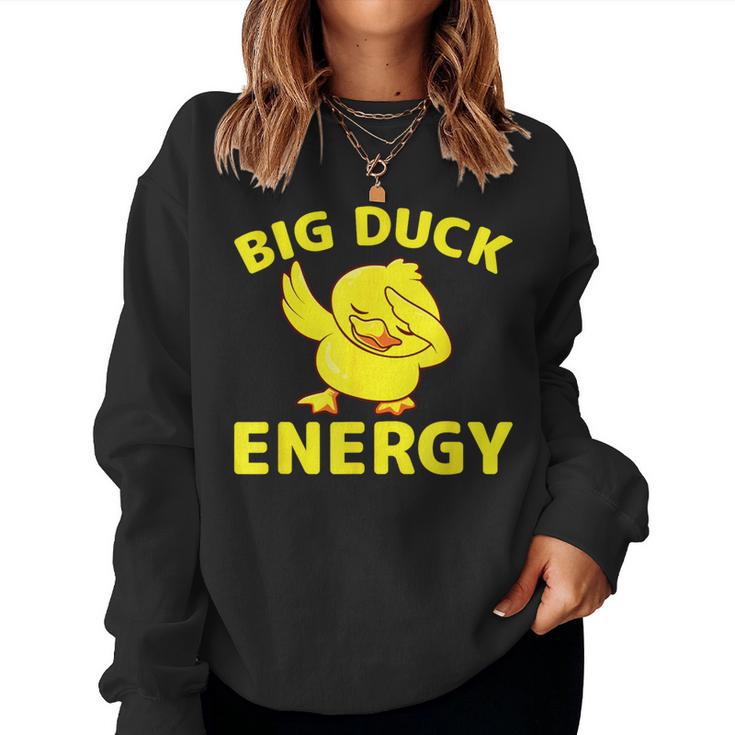 Rubber Ducky Meme Big Duck Energy Women Sweatshirt | Seseable UK