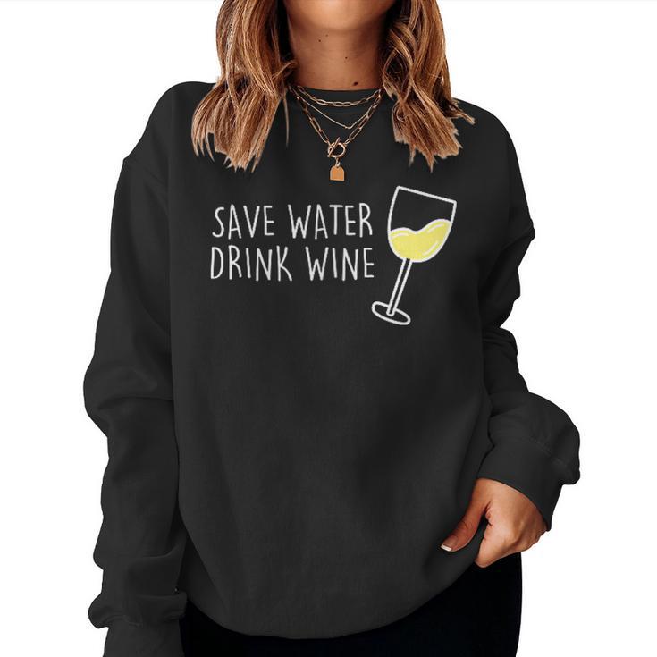 Save Water Drink Wine Spar Water Drinking Wine Am Pm Wine Fun Sweatshirt Frauen