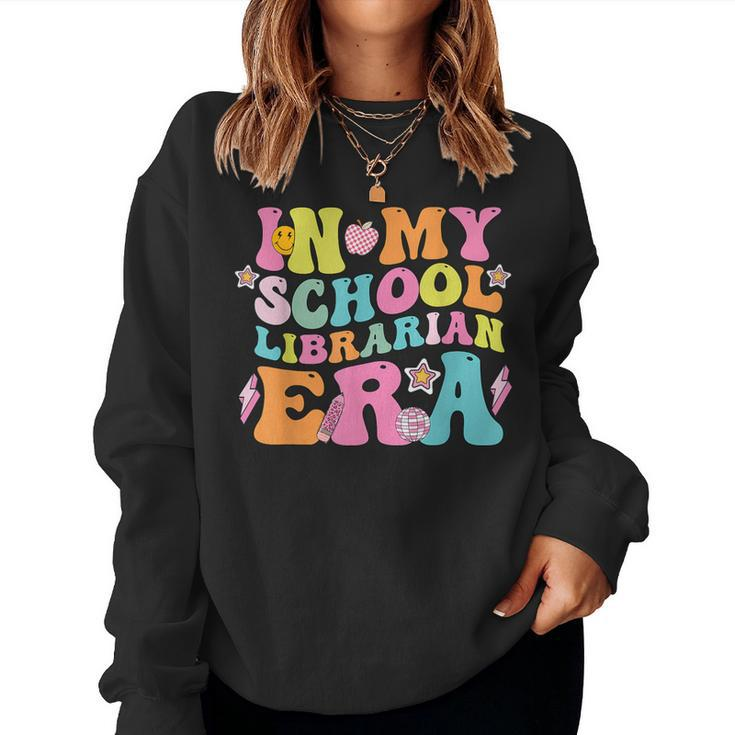 In My School Librarian Era Groovy Back To School Life Women Sweatshirt