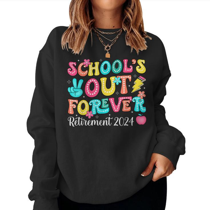 School's Out Forever Retired Groovy Teacher Retirement 2024 Women Sweatshirt