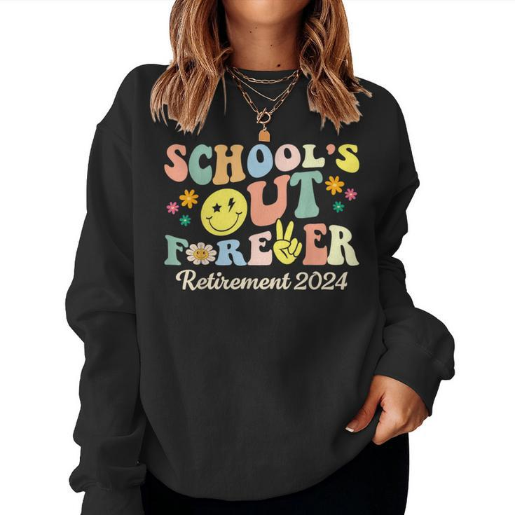 School's Out Forever Retired Teacher Retirement 2024 Women Sweatshirt