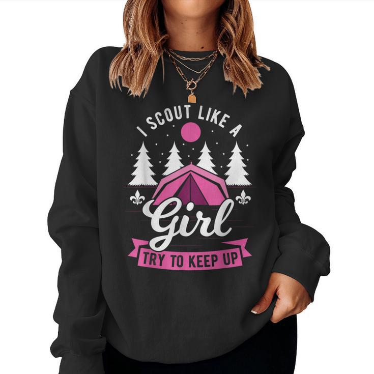 I Scout Like A Girl Try To Keep Up Scouting Scout Women Sweatshirt