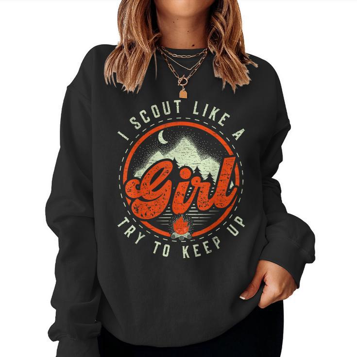 I Scout Like A Girl Try To Keep Up Scouts Camping Scout Women Sweatshirt