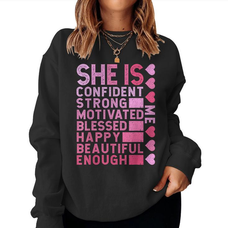 She Is Confident Strong Motivated Happy Beautiful Me Women Sweatshirt
