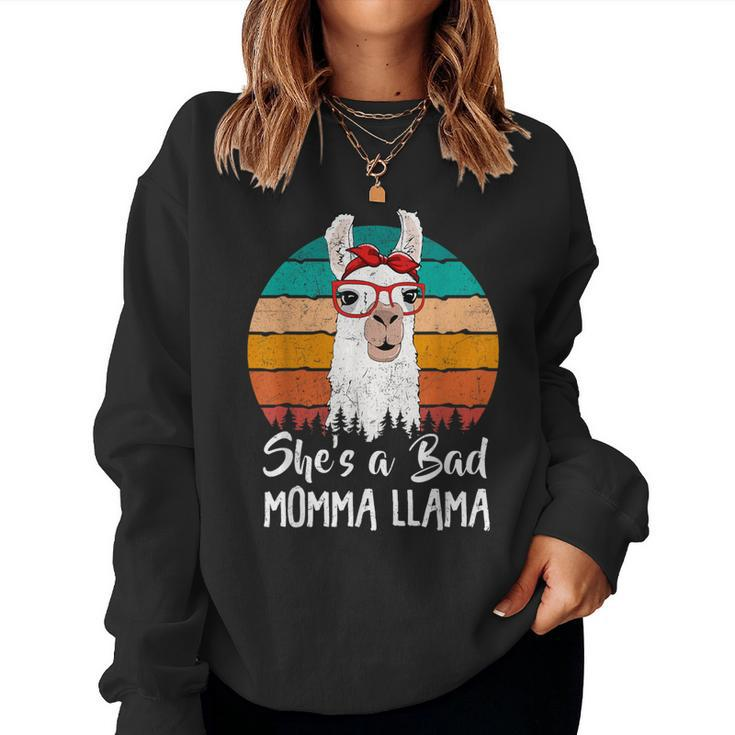 She's A Bad Momma Llama Mother's Day Llama Lover Women Women Sweatshirt