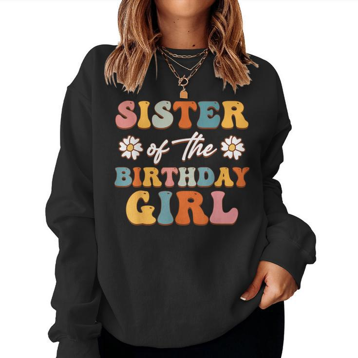 Sister Of The Birthday Girl Groovy Themed Matching Family Women Sweatshirt