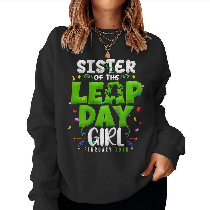 Sister Of The Leap Day Girl February 29Th Birthday Leap Year Women Sweatshirt