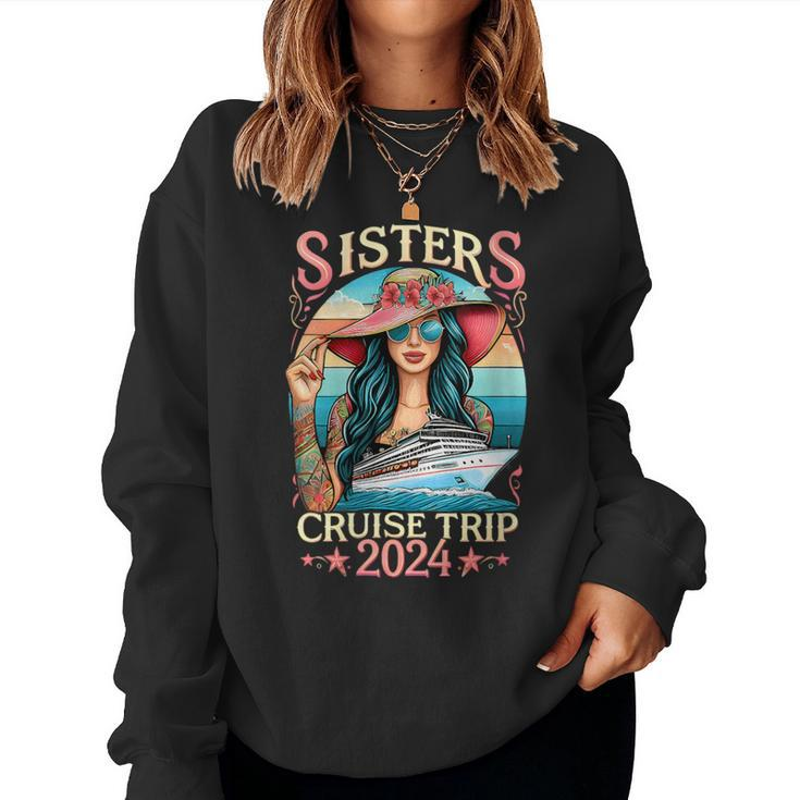 Sisters Cruise Trip 2024 Sister Cruising Vacation Trip Women Sweatshirt