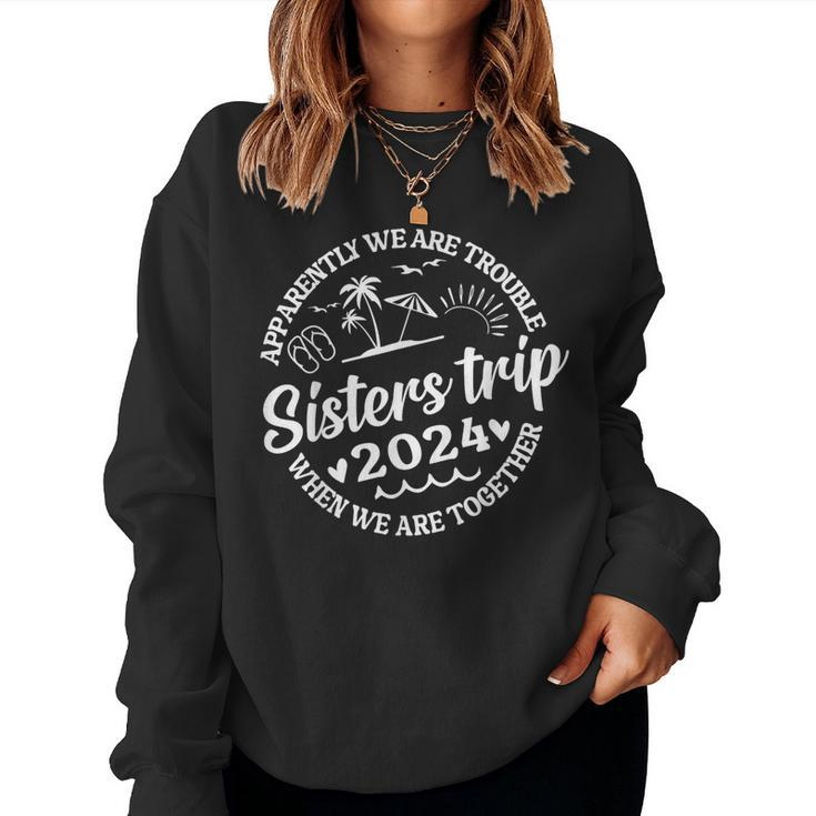 Sisters Trip 2024 Weekend Vacation Girls Trip Matching Women Sweatshirt
