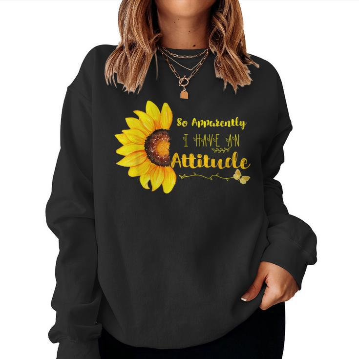 So Apparently I Have An Attitude Sarcastic Mom For My Mommy Women Sweatshirt