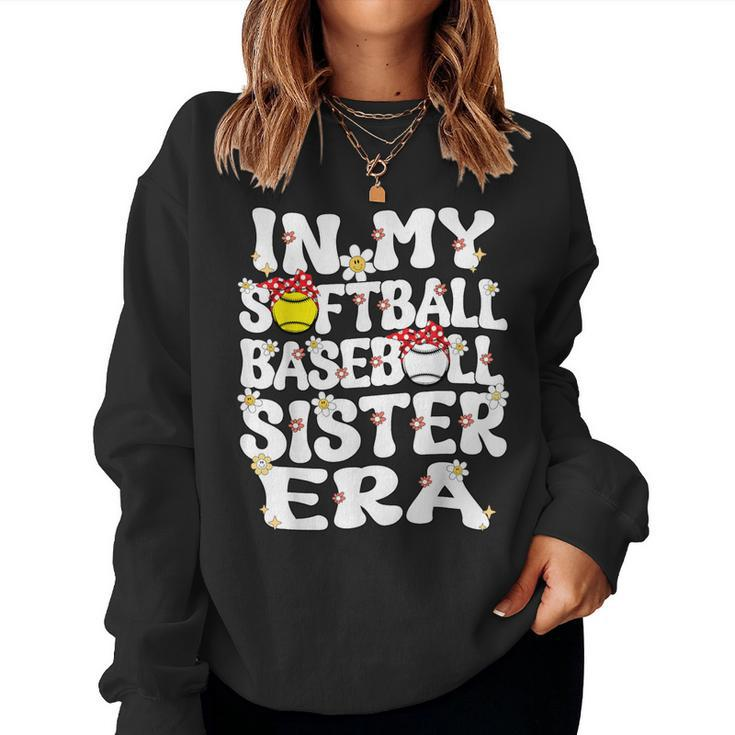 In My Softball Baseball Sister Era Baseball Softball Sister Women Sweatshirt