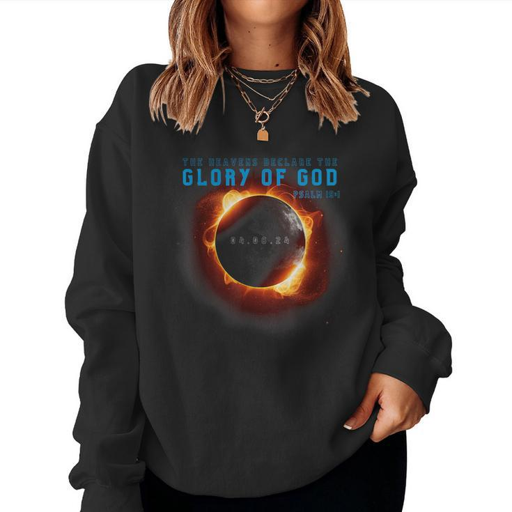 Solar Eclipse 2024 Christian Glory Of God Psalm 19 Heavens Women Sweatshirt
