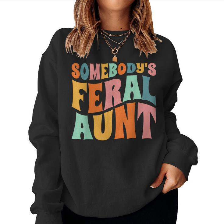 Somebody S Feral Aunt Auntie Baby Announcement Women Sweatshirt